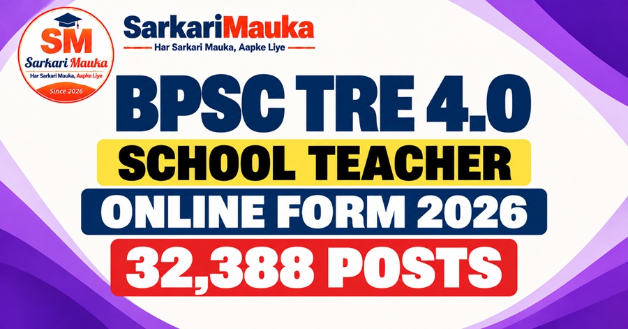 BPSC Bihar School Teacher TRE 4.0 Online Form 2026 Total - 32388 posts